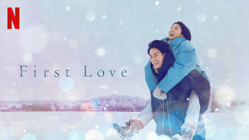 Japanese Romance Drama - First Love Netflix
